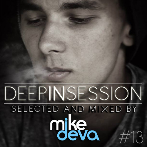 Mike Deva pres Deep In Session 13 [July 2014]