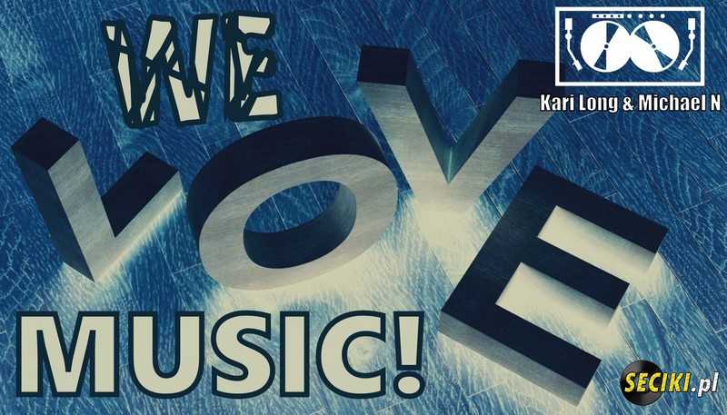 Kari Long & Michael N - We Love Music Vol.4